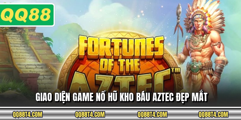 Giao diện game nổ hũ kho báu aztec đẹp mắt
