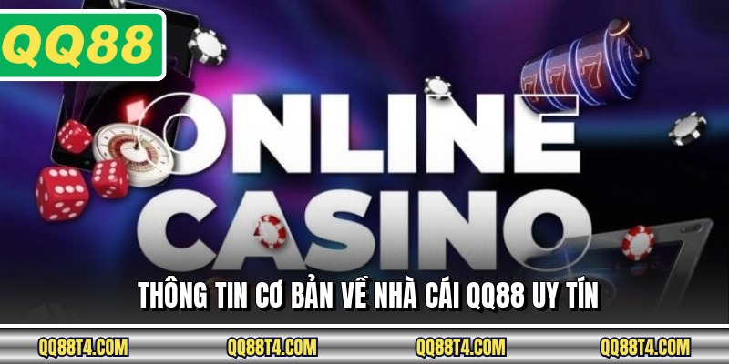 Thông tin cơ bản về nhà cái QQ88 uy tín